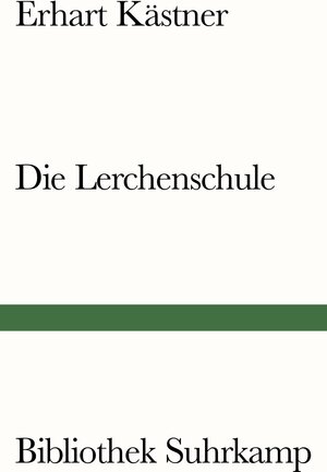 Buchcover Die Lerchenschule | Erhart Kästner | EAN 9783518242131 | ISBN 3-518-24213-X | ISBN 978-3-518-24213-1