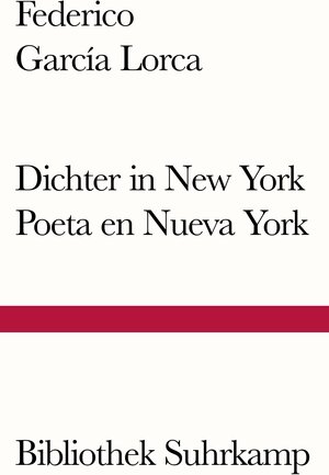 Buchcover Dichter in New York. Poeta en Nueva York | Federico García Lorca | EAN 9783518242216 | ISBN 3-518-24221-0 | ISBN 978-3-518-24221-6