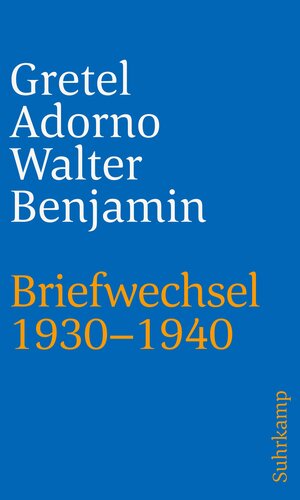 Buchcover Briefwechsel 1930–1940 | Gretel Adorno | EAN 9783518242247 | ISBN 3-518-24224-5 | ISBN 978-3-518-24224-7