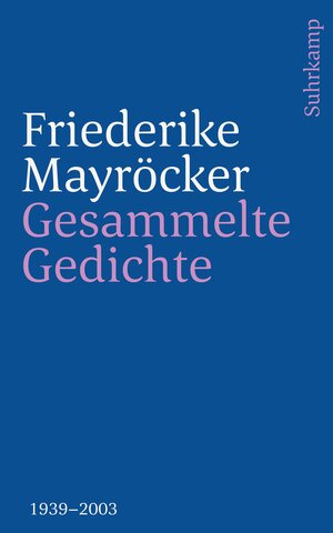 Buchcover Gesammelte Gedichte | Friederike Mayröcker | EAN 9783518242308 | ISBN 3-518-24230-X | ISBN 978-3-518-24230-8