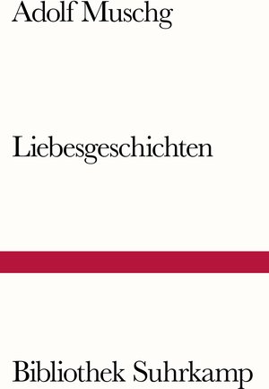 Buchcover Liebesgeschichten | Adolf Muschg | EAN 9783518242582 | ISBN 3-518-24258-X | ISBN 978-3-518-24258-2