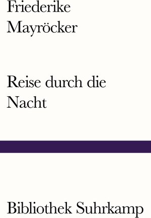Buchcover Reise durch die Nacht | Friederike Mayröcker | EAN 9783518242629 | ISBN 3-518-24262-8 | ISBN 978-3-518-24262-9