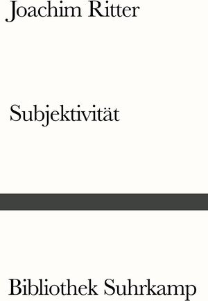 Buchcover Subjektivität | Joachim Ritter | EAN 9783518242995 | ISBN 3-518-24299-7 | ISBN 978-3-518-24299-5