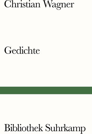 Buchcover Gedichte | Christian Wagner | EAN 9783518243312 | ISBN 3-518-24331-4 | ISBN 978-3-518-24331-2