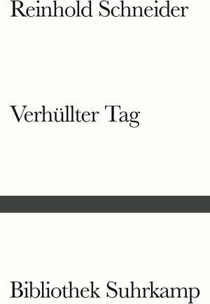 Buchcover Verhüllter Tag | Reinhold Schneider | EAN 9783518243428 | ISBN 3-518-24342-X | ISBN 978-3-518-24342-8