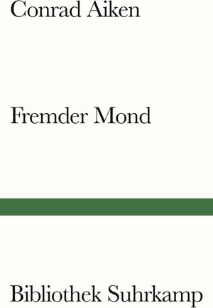 Buchcover Fremder Mond | Conrad Aiken | EAN 9783518243497 | ISBN 3-518-24349-7 | ISBN 978-3-518-24349-7