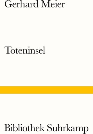 Buchcover Toteninsel | Gerhard Meier | EAN 9783518243527 | ISBN 3-518-24352-7 | ISBN 978-3-518-24352-7