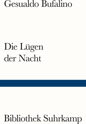 Buchcover Die Lügen der Nacht | Gesualdo Bufalino | EAN 9783518243619 | ISBN 3-518-24361-6 | ISBN 978-3-518-24361-9