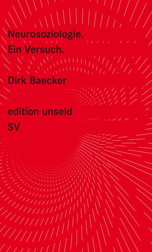Buchcover Neurosoziologie | Dirk Baecker | EAN 9783518260524 | ISBN 3-518-26052-9 | ISBN 978-3-518-26052-4