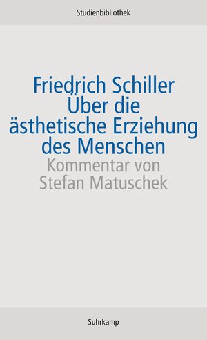 Buchcover Über die ästhetische Erziehung des Menschen in einer Reihe von Briefen | Friedrich Schiller | EAN 9783518270165 | ISBN 3-518-27016-8 | ISBN 978-3-518-27016-5