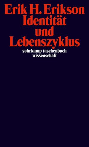 Identität und Lebenszyklus. Drei Aufsätze (Suhrkamp-Taschenbuch Wissenschaft)