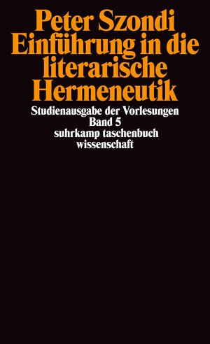 Studienausgabe der Vorlesungen in 5 Bänden: Band 5: Einführung in die literarische Hermeneutik: BD 5 (suhrkamp taschenbuch wissenschaft)