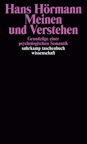 Meinen und Verstehen. Grundzüge einer psychologischen Semantik.