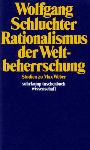 Buchcover Rationalismus der Weltbeherrschung | Wolfgang Schluchter | EAN 9783518279229 | ISBN 3-518-27922-X | ISBN 978-3-518-27922-9