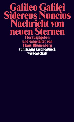Buchcover Sidereus Nuncius. Nachricht von neuen Sternen | Galileo Galilei | EAN 9783518279373 | ISBN 3-518-27937-8 | ISBN 978-3-518-27937-3