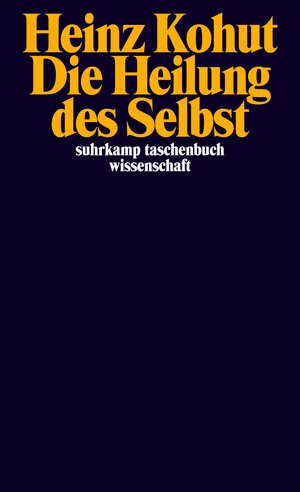 Buchcover Die Heilung des Selbst | Heinz Kohut | EAN 9783518279731 | ISBN 3-518-27973-4 | ISBN 978-3-518-27973-1