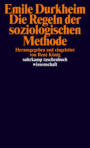 Die Regeln der soziologischen Methode (suhrkamp taschenbuch wissenschaft)