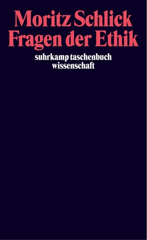 Buchcover Fragen der Ethik | Moritz Schlick | EAN 9783518280775 | ISBN 3-518-28077-5 | ISBN 978-3-518-28077-5