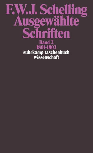 Buchcover Ausgewählte Schriften in 6 Bänden | Friedrich Wilhelm Joseph von Schelling | EAN 9783518281222 | ISBN 3-518-28122-4 | ISBN 978-3-518-28122-2