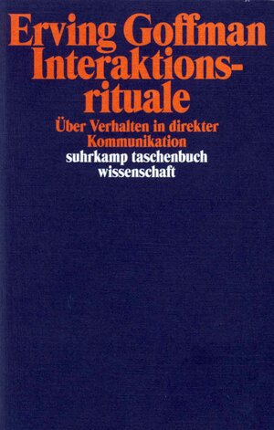 Buchcover Interaktionsrituale | Erving Goffman | EAN 9783518281949 | ISBN 3-518-28194-1 | ISBN 978-3-518-28194-9