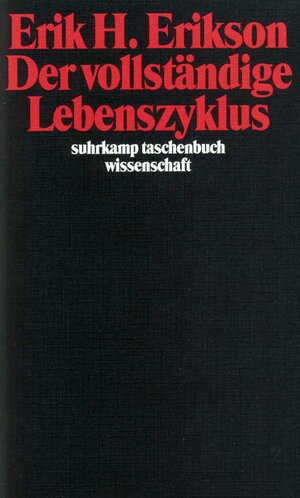 Buchcover Der vollständige Lebenszyklus | Erik H. Erikson | EAN 9783518283370 | ISBN 3-518-28337-5 | ISBN 978-3-518-28337-0