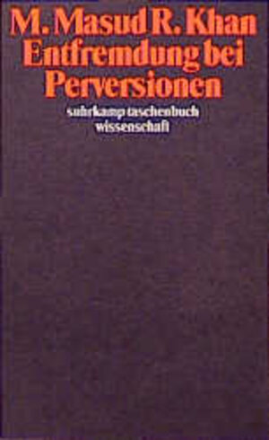 Buchcover Entfremdung bei Perversionen | M. Masud R. Khan | EAN 9783518283752 | ISBN 3-518-28375-8 | ISBN 978-3-518-28375-2