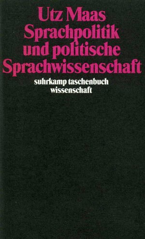 Buchcover Sprachpolitik und politische Sprachwissenschaft | Utz Maas | EAN 9783518283998 | ISBN 3-518-28399-5 | ISBN 978-3-518-28399-8