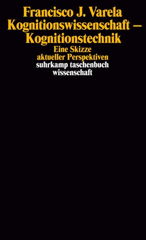 Buchcover Kognitionswissenschaft – Kognitionstechnik | Francisco J. Varela | EAN 9783518284827 | ISBN 3-518-28482-7 | ISBN 978-3-518-28482-7