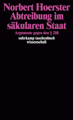Buchcover Abtreibung im säkularen Staat | Norbert Hoerster | EAN 9783518285299 | ISBN 3-518-28529-7 | ISBN 978-3-518-28529-9