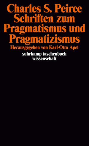 Buchcover Schriften zum Pragmatismus und Pragmatizismus | Charles Sanders Peirce | EAN 9783518285459 | ISBN 3-518-28545-9 | ISBN 978-3-518-28545-9