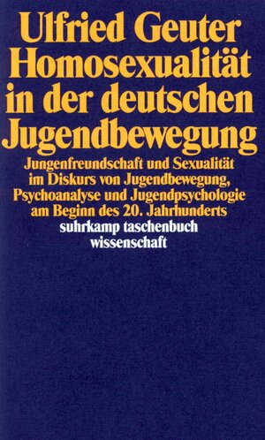 Buchcover Homosexualität in der deutschen Jugendbewegung | Ulfried Geuter | EAN 9783518287132 | ISBN 3-518-28713-3 | ISBN 978-3-518-28713-2