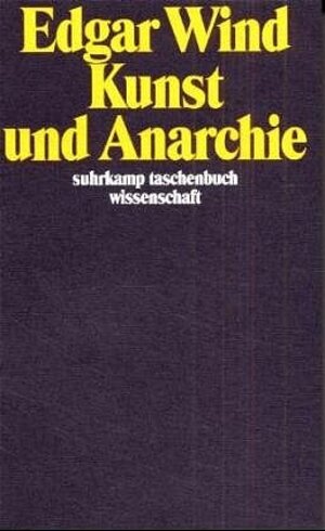 Buchcover Kunst und Anarchie | Edgar Wind | EAN 9783518287637 | ISBN 3-518-28763-X | ISBN 978-3-518-28763-7