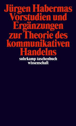 Buchcover Vorstudien und Ergänzungen zur Theorie des kommunikativen Handelns | Jürgen Habermas | EAN 9783518287767 | ISBN 3-518-28776-1 | ISBN 978-3-518-28776-7