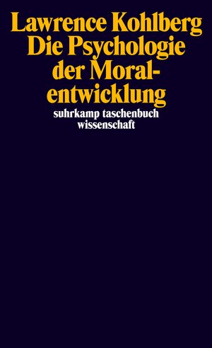 Buchcover Die Psychologie der Moralentwicklung | Lawrence Kohlberg | EAN 9783518288320 | ISBN 3-518-28832-6 | ISBN 978-3-518-28832-0