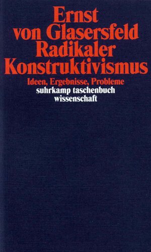 Buchcover Radikaler Konstruktivismus | Ernst von Glasersfeld | EAN 9783518289266 | ISBN 3-518-28926-8 | ISBN 978-3-518-28926-6