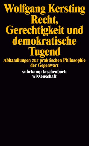 Buchcover Recht, Gerechtigkeit und demokratische Tugend | Wolfgang Kersting | EAN 9783518289327 | ISBN 3-518-28932-2 | ISBN 978-3-518-28932-7