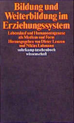 Buchcover Bildung und Weiterbildung im Erziehungssystem  | EAN 9783518289440 | ISBN 3-518-28944-6 | ISBN 978-3-518-28944-0
