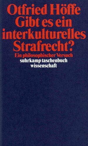 Buchcover Gibt es ein interkulturelles Strafrecht? | Otfried Höffe | EAN 9783518289969 | ISBN 3-518-28996-9 | ISBN 978-3-518-28996-9