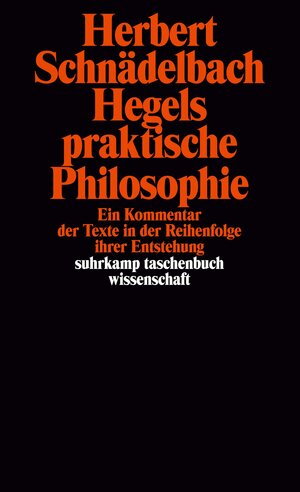 Buchcover Hegels Philosophie – Kommentare zu den Hauptwerken. 3 Bände | Herbert Schnädelbach | EAN 9783518290767 | ISBN 3-518-29076-2 | ISBN 978-3-518-29076-7