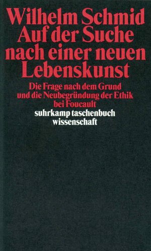 Buchcover Auf der Suche nach einer neuen Lebenskunst | Wilhelm Schmid | EAN 9783518290873 | ISBN 3-518-29087-8 | ISBN 978-3-518-29087-3