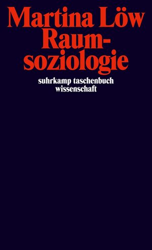 Buchcover Raumsoziologie | Martina Löw | EAN 9783518291061 | ISBN 3-518-29106-8 | ISBN 978-3-518-29106-1