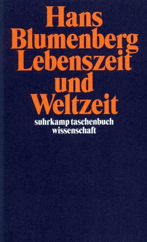 Buchcover Lebenszeit und Weltzeit | Hans Blumenberg | EAN 9783518291146 | ISBN 3-518-29114-9 | ISBN 978-3-518-29114-6