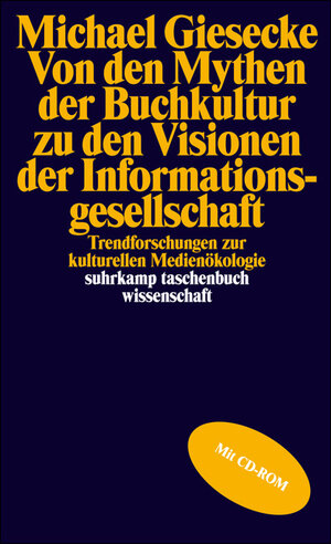 Von den Mythen der Buchkultur zu den Visionen der Informationsgesellschaft: Trendforschung zur aktuellen Medienökologie