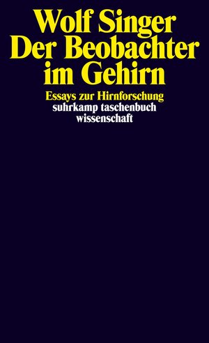 Der Beobachter im Gehirn: Essays zur Hirnforschung (suhrkamp taschenbuch wissenschaft)