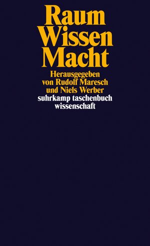 Buchcover Raum – Wissen – Macht  | EAN 9783518292037 | ISBN 3-518-29203-X | ISBN 978-3-518-29203-7