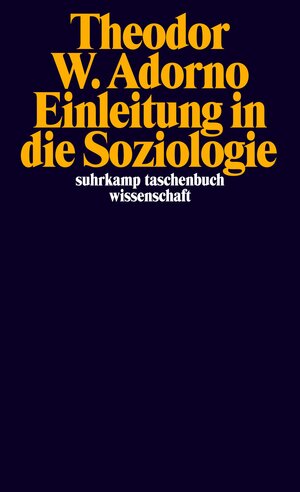 Buchcover Einleitung in die Soziologie (1968) | Theodor W. Adorno | EAN 9783518292730 | ISBN 3-518-29273-0 | ISBN 978-3-518-29273-0