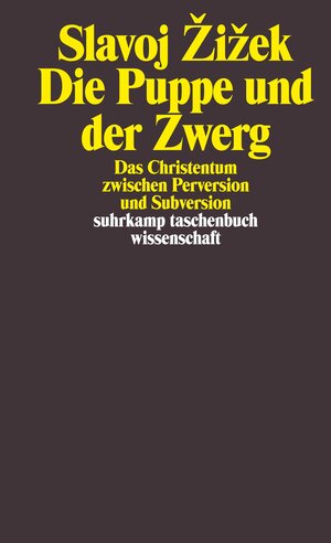 Buchcover Die Puppe und der Zwerg | Slavoj Žižek | EAN 9783518292815 | ISBN 3-518-29281-1 | ISBN 978-3-518-29281-5