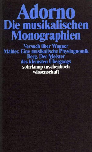 Gesammelte Schriften: Gesammelte Werke in 20 Bänden: Band 13: Die musikalischen Monographien: BD 13 (suhrkamp taschenbuch wissenschaft)