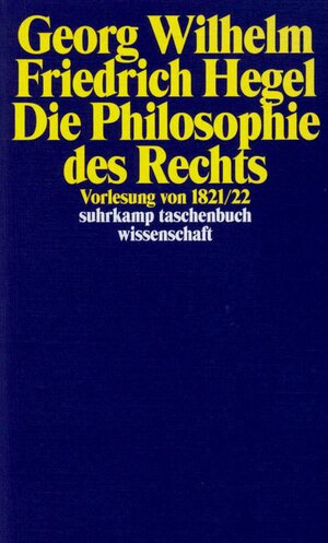 Die Philosophie des Rechts: Vorlesung von 1821/22 (suhrkamp taschenbuch wissenschaft)