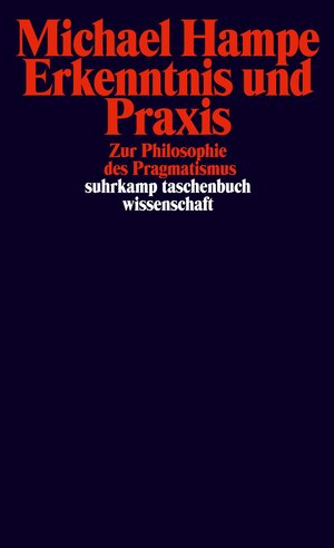 Erkenntnis und Praxis. Studien zum Pragmatismus